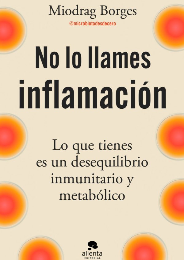 Portada de No lo llames inflamación, de Miodrag Borges